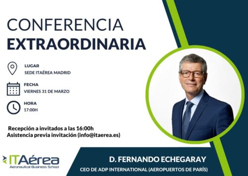 D. Fernando Echegaray, CEO de ADP International (Aeropuertos de París), imparte conferencia extraordinaria en ITAérea Madrid.