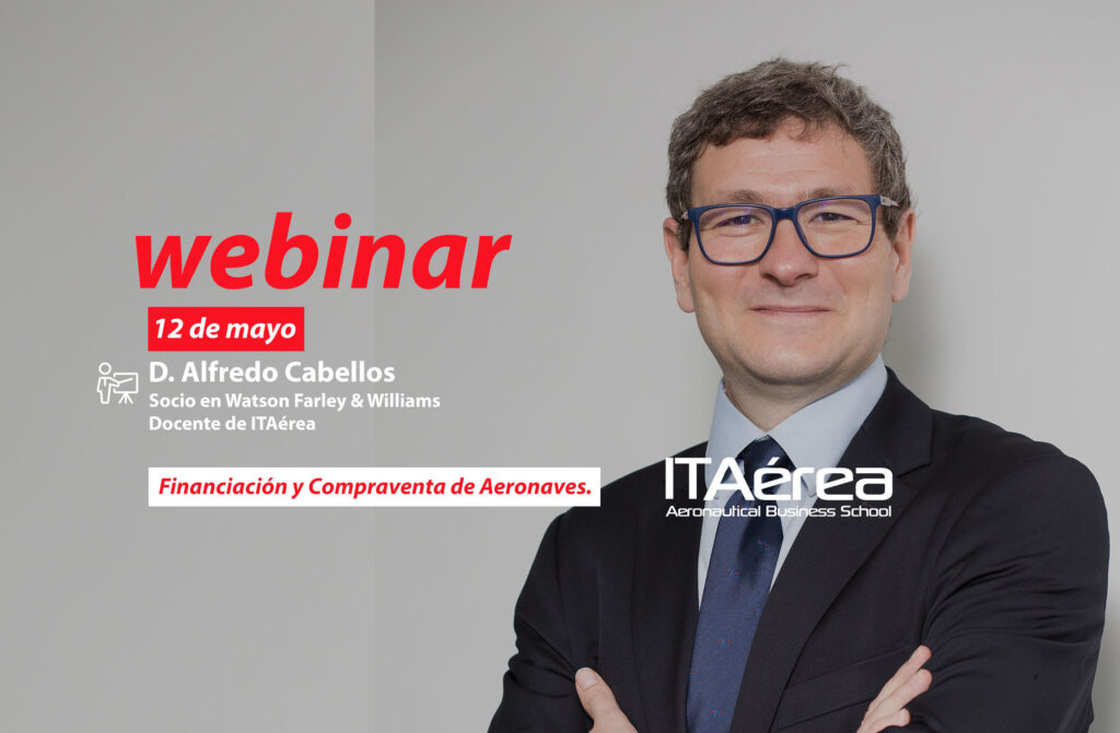 WEBINAR 12 mayo Alfredo Cabellos 1024x671 - Webinar sobre financiación y compraventa de aeronaves.