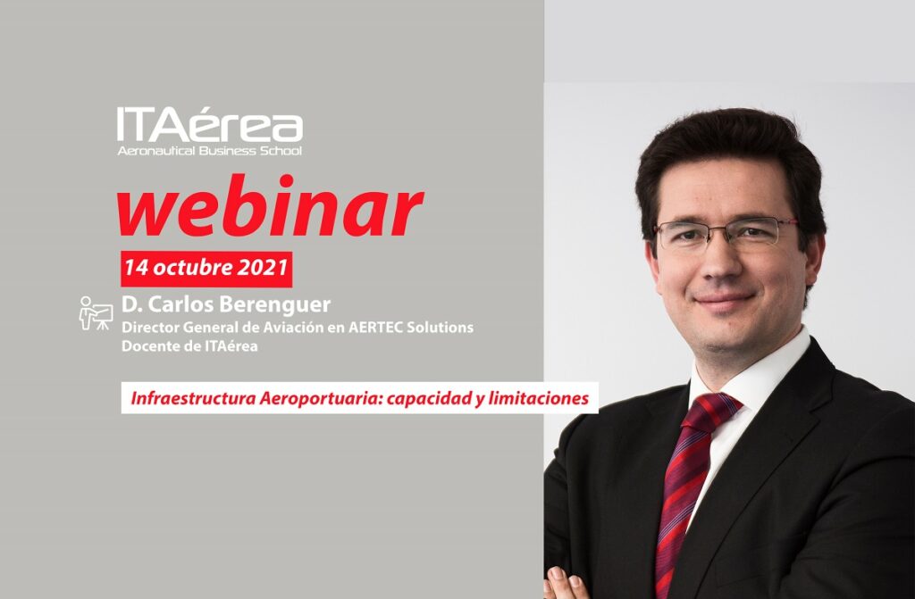 WEBINAR 14 octubre Carlos Berenguer 1024x671 - Sesión en directo sobre Infraestructura Aeroportuaria: capacidad y limitaciones