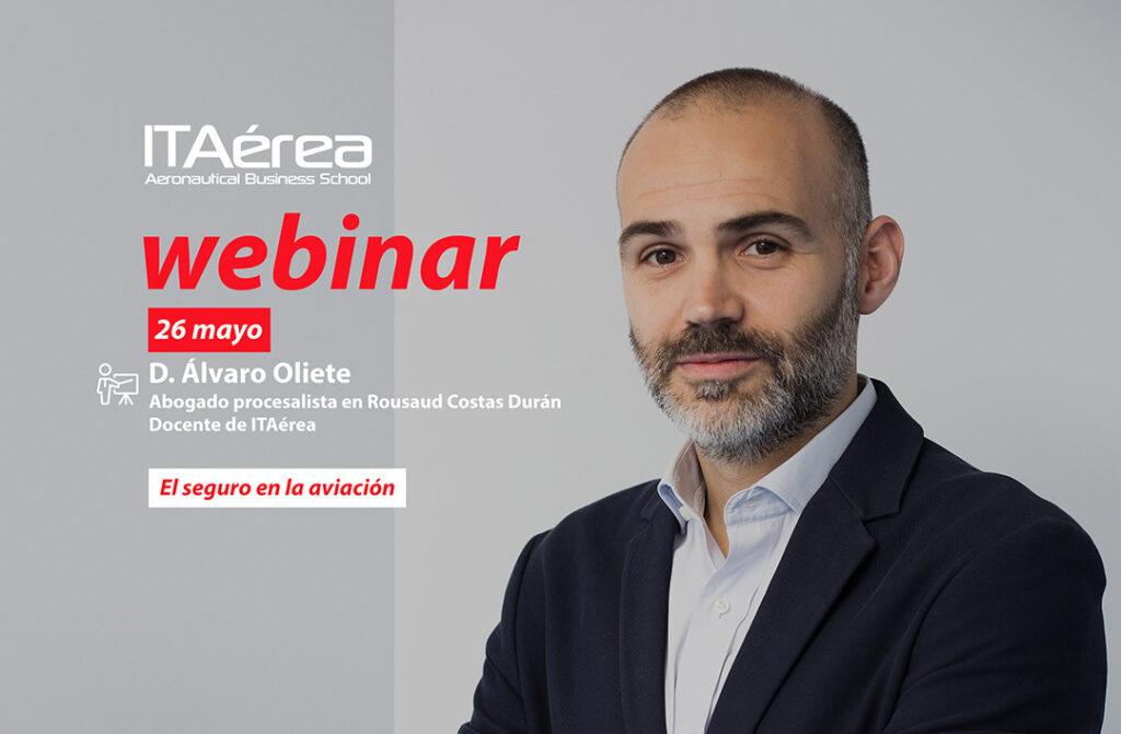 WEBINAR 26 mayo Álvaro Oliete 1024x671 - Webinar sobre el seguro en la aviación