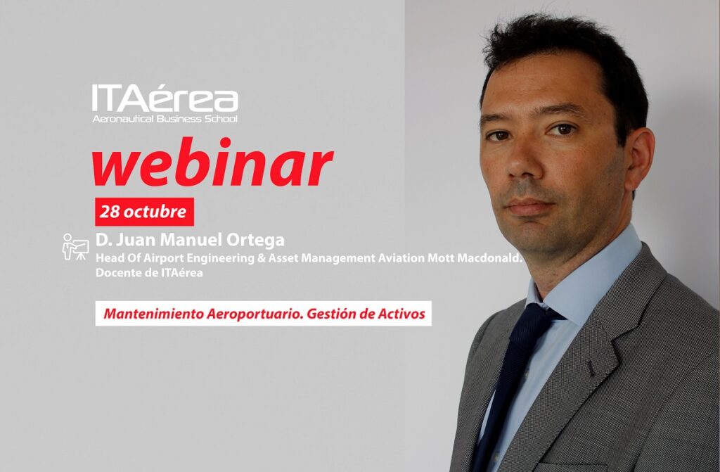 WEBINAR 28 octubre Juan Manuel Ortega 1024x671 - Sesión en directo sobre mantenimiento aeronáutico: gestión de activos