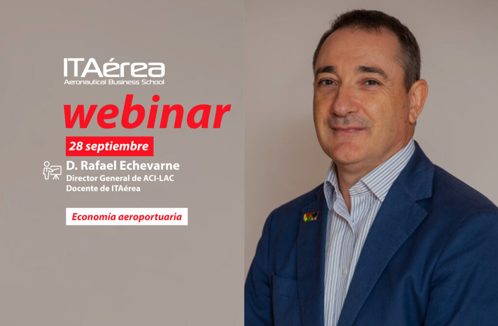 WEBINAR 28 septiembre Rafael Echevarne 1024x671 - Sesión en directo sobre economía aeroportuaria a cargo del Director General de ACI-LAC