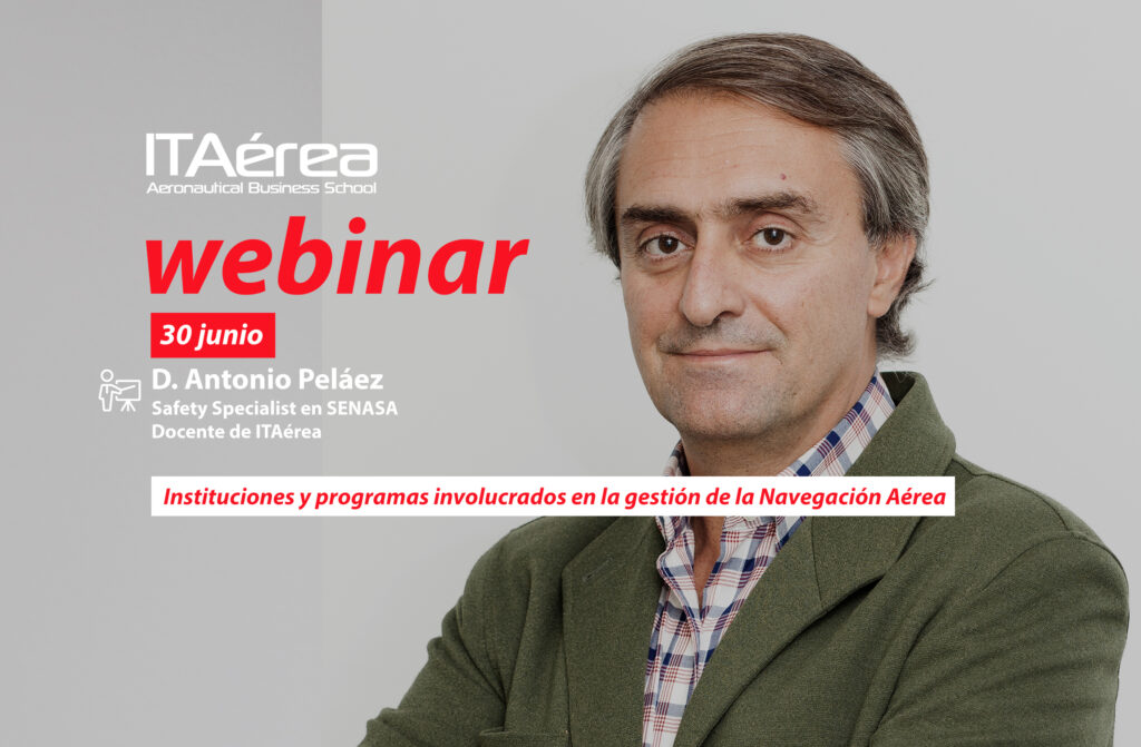 WEBINAR 30 junio Antonio Pelaez 1024x671 - Sesión en directo sobre instituciones y programas involucrados en la gestión de la Navegación Aérea