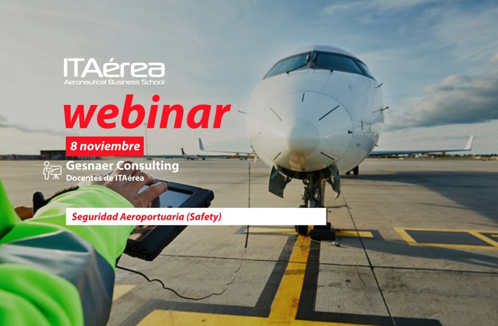 Sesión en directo sobre seguridad aeroportuaria (safety) WEBINAR 8 noviembre seguridad aeroportuaria safety 1024x671 - Sesión en directo sobre seguridad aeroportuaria (safety)
