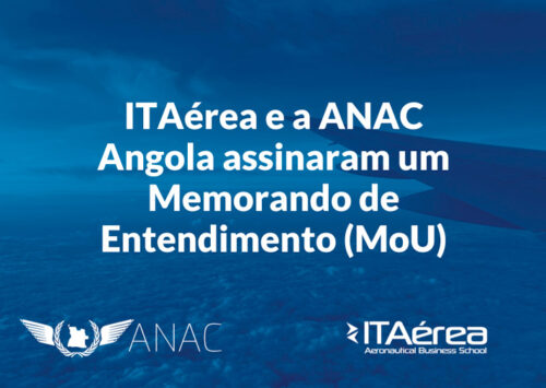 ITAérea e a ANAC Angola (Autoridade Nacional da Aviação Civil) assinaram um Memorando de Entendimento (MoU)