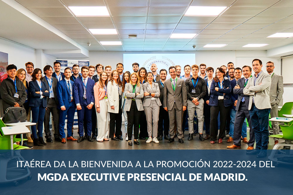 ITAérea da la bienvenida a la promoción 2022-2024 del MGDA Executive Presencial de Madrid