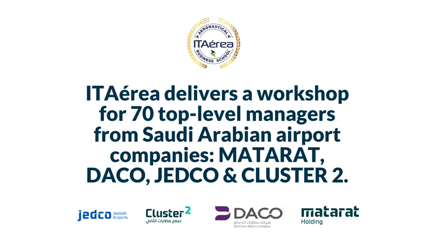 ITAérea delivers a workshop for 70 top-level managers from Saudi Arabian airport companies: MARARAT, DACO. JEDCO & CLUSTER 2 itaerea delivers workshop 70 top level managers saudi arabian airport companies mararat daco jedco cluster 2 1 - ITAérea delivers a workshop for 70 top-level managers from Saudi Arabian airport companies: MARARAT, DACO. JEDCO & CLUSTER 2