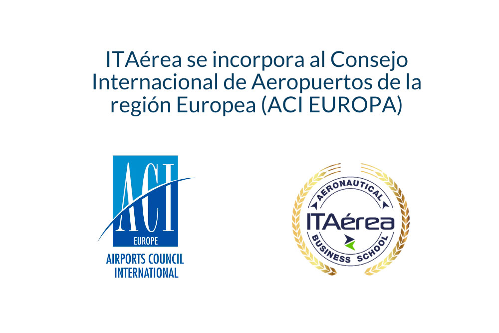 ITAérea se incorpora al Consejo Internacional de Aeropuertos de la región Europea (ACI EUROPA)