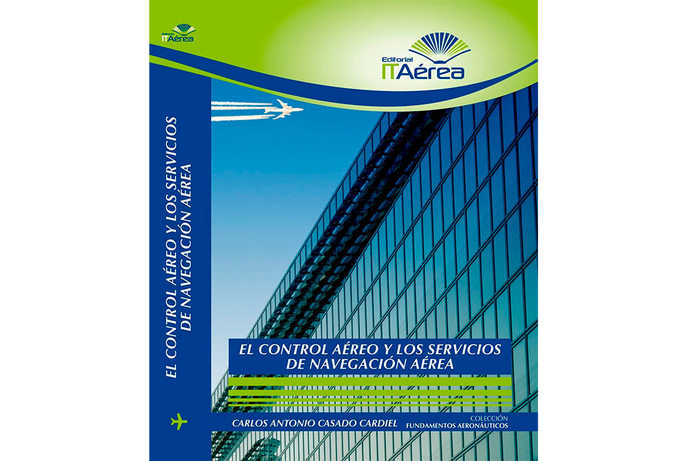 lbr 1000x671 - ITAérea Editorial publica el libro “El Control Aéreo y los Servicios de Navegación Aérea”
