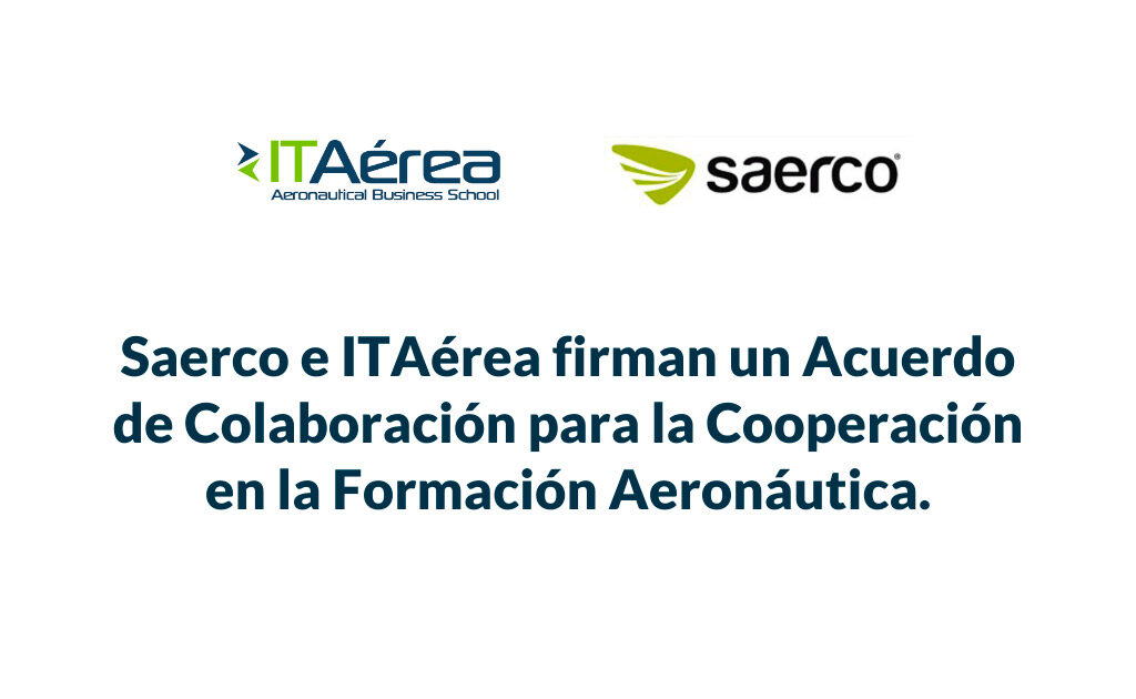 Saerco e ITAérea Firman un Acuerdo de Colaboración para la Cooperación en la Formación Aeronáutica