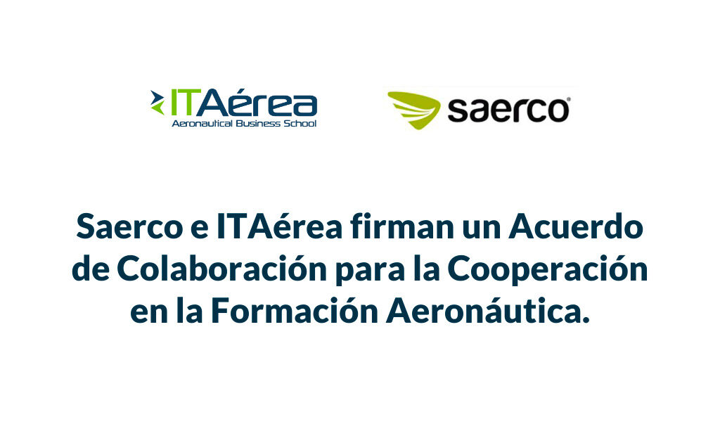 Saerco e ITAérea Firman un Acuerdo de Colaboración para la Cooperación en la Formación Aeronáutica Saerco e ITAérea Firman un Acuerdo de Colaboración para la Cooperación en la Formación Aeronáutica