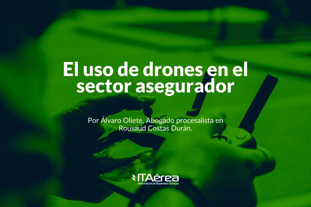 El uso de drones en el sector asegurador