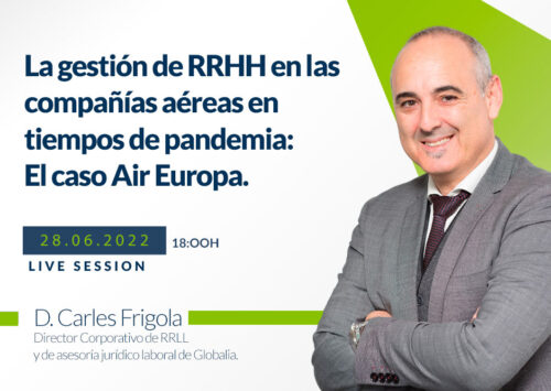 Nuevo webinar sobre la gestión de RRHH en las compañías aéreas en tiempos de pandemia: El caso Air Europa