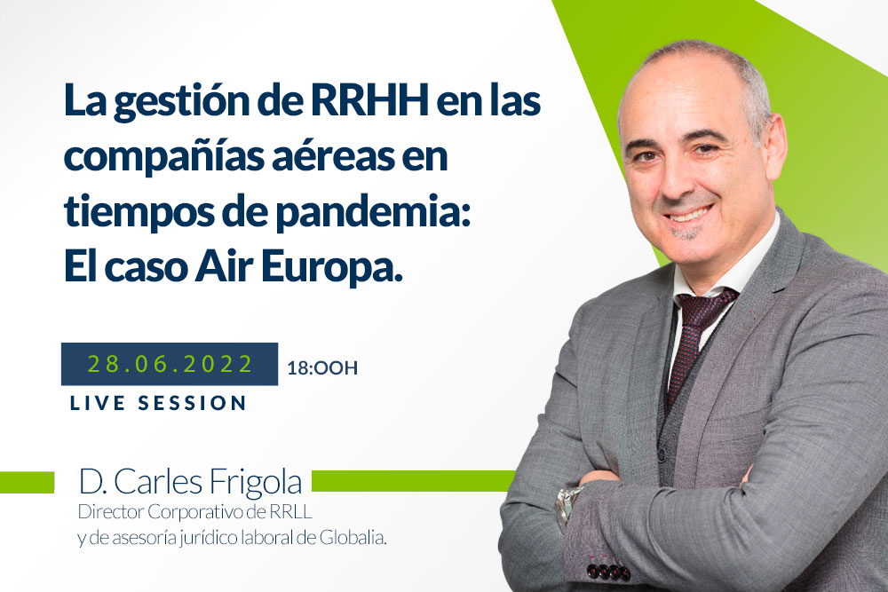 Nuevo webinar sobre la gestión de RRHH en las compañías aéreas en tiempos de pandemia El caso Air Europa