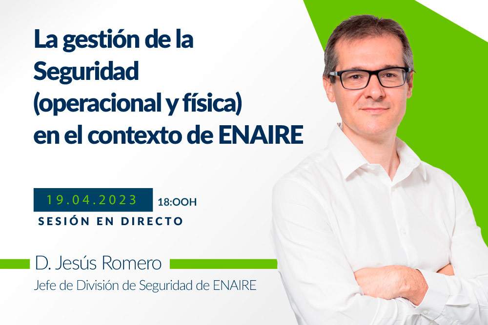 Webinar sobre la gestión de la Seguridad (operacional y física) en el contexto de ENAIRE