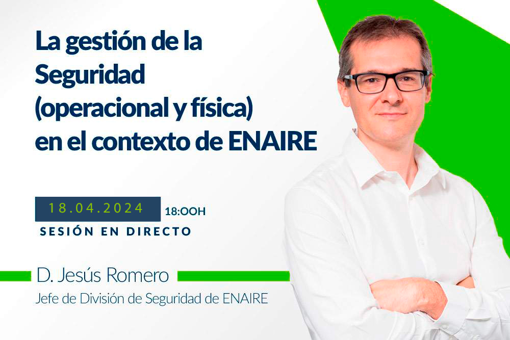 webinar sobre la gestion de la seguridad operacional y fisica en el contexto de enaire - Webinar sobre La gestión de la Seguridad (operacional y física) en el contexto de ENAIRE